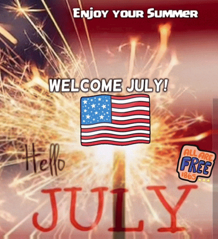 a poster that says welcome july with an american flag and sparklers