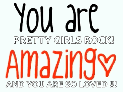 A Poster That Says " You Are Pretty Girls Rock " GIF