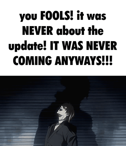 A Poster That Says You Fools It Was Never About The Update GIF