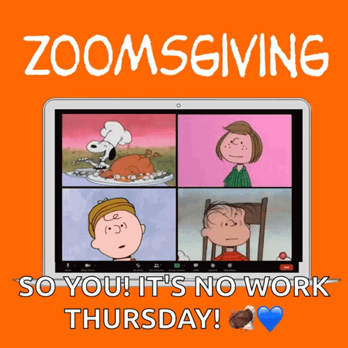 A Poster That Says Zoomsgiving So You ! It 'S No Work Thursday ! GIF