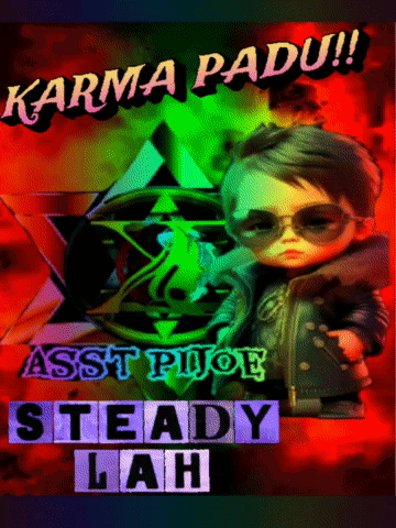A Poster With A Boy Wearing Sunglasses And The Words Karma Padu Asst Pijoe Steady Lah GIF