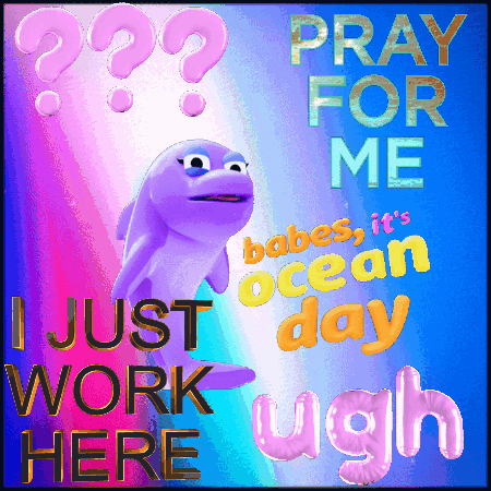 A Poster With A Dolphin That Says Pray For Me Babes It 'S Ocean Day GIF
