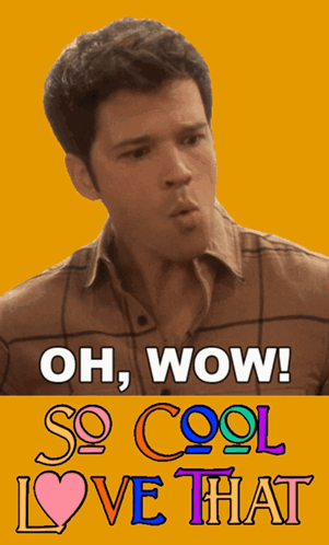A Poster With A Man On It That Says Oh Wow So Cool Love That GIF