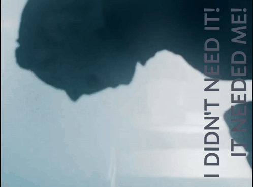A Poster With A Silhouette Of A Person And The Words " I Didn 'T Need It " GIF