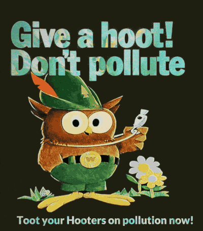 A Poster With An Owl And The Words Give A Hoot Do N't Pollute GIF