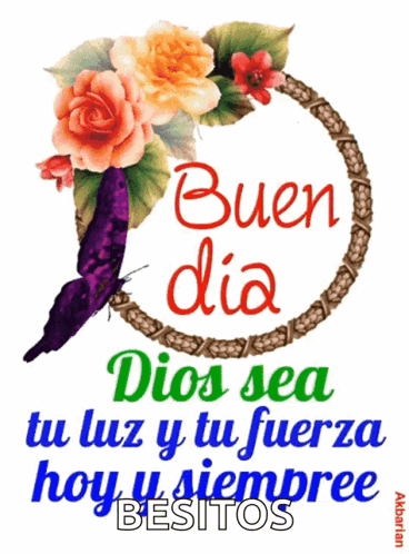A Poster With Flowers And A Butterfly That Says " Buen Dia " GIF