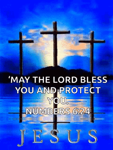 A Poster With Three Crosses And The Words May The Lord Bless You And Protect You GIF