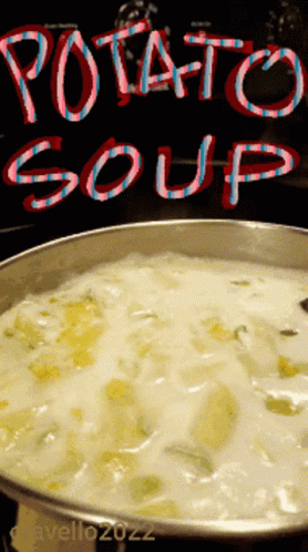 A Pot Of Potato Soup With The Words Potato Soup Behind It GIF