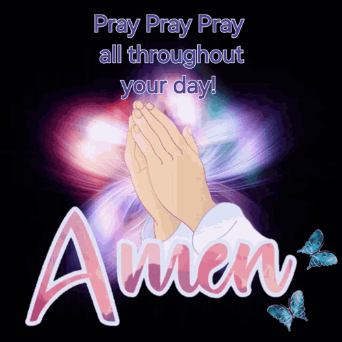 A Pray Pray Pray All Throughout Your Day Graphic GIF