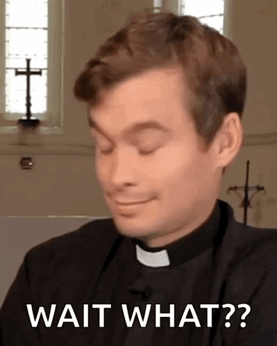 A Priest Is Making A Funny Face With The Words Wait What Behind Him GIF