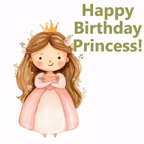 A Princess With A Crown On Her Head And The Words Happy Birthday Princess Below Her GIF