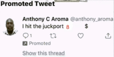 A Promoted Tweet By Anthony C Aroma Says That He Hit The Jackpot GIF