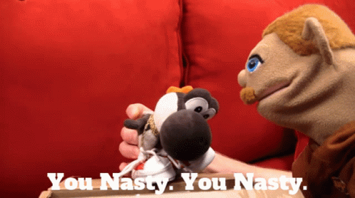 A Puppet Is Holding A Stuffed Animal And Says You Nasty You Nasty GIF
