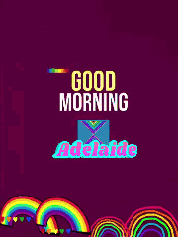 A Purple Background With A Rainbow And The Words Good Morning Adelaide On It GIF