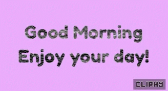 A Purple Background With The Words Good Morning Enjoy Your Day Written On It GIF