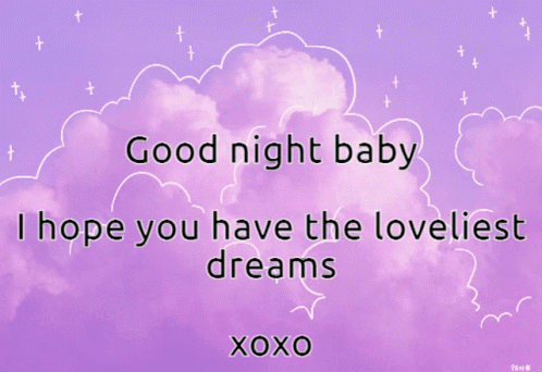 A Purple Background With The Words Good Night Baby I Hope You Have The Loveliest Dreams GIF