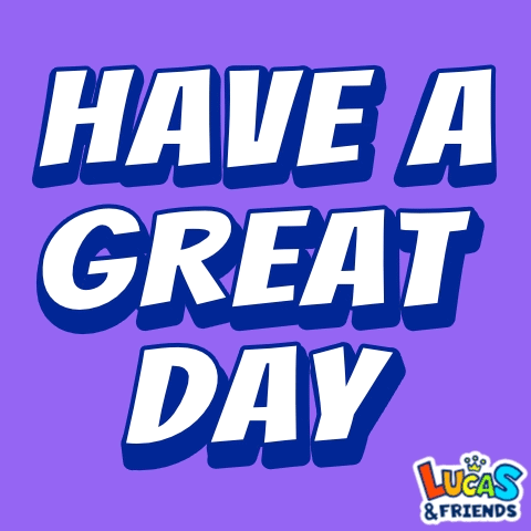 A Purple Background With The Words Have A Great Day Lucas & Friends GIF
