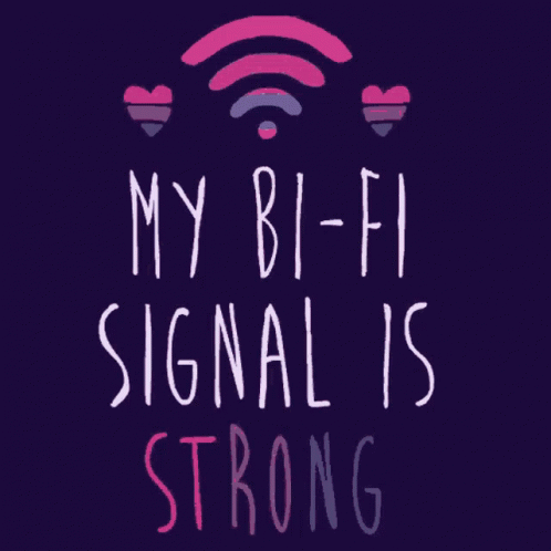 A Purple Background With The Words " My Bi-Fi Signal Is Strong " GIF