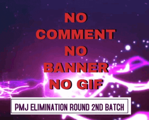 A Purple Background With The Words No Comment No Banner No Gif Pmj Elimination Round 2Nd Batch GIF