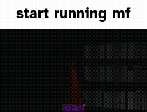 A Purple Background With The Words `` Start Running Mf '' And `` Twenty Minutes Later '' . GIF