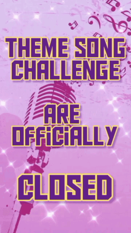 A Purple Background With The Words " Theme Song Challenge Are Officially Closed " GIF