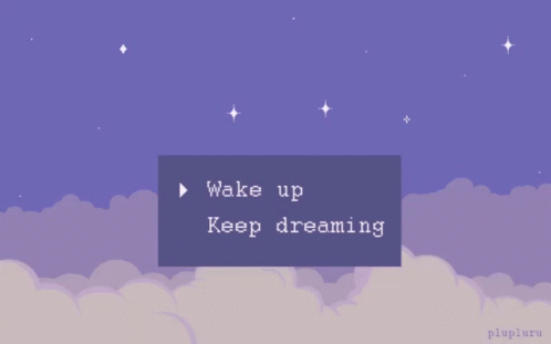 A Purple Background With White Clouds And The Words Wake Up Keep Dreaming GIF