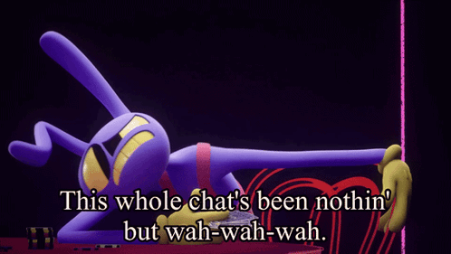 A Purple Cartoon Character Says This Whole Chat 'S Been Nothin But Wah-Wah-Wah GIF