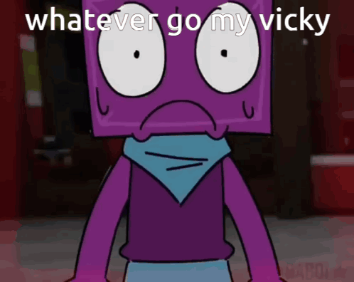 A Purple Cartoon Character With A Blue Scarf Around His Neck Says Whatever Go My Vicky GIF
