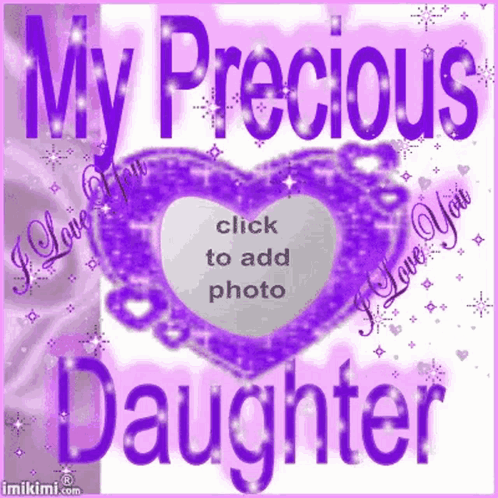 A Purple Heart With The Words " My Precious Daughter " GIF