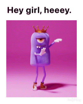 A Purple Monster With A Crown On His Head And The Words Hey Girl Heeey GIF