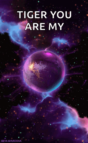 A Purple Planet In Space With The Words " Tiger You Are My " GIF