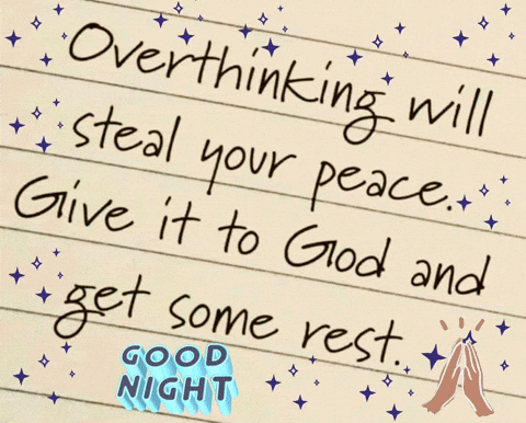 A Quote About Overthinking Will Steal Your Peace Give It To God And Get Some Rest GIF