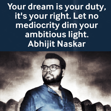 A Quote From Abhijit Naskar Says Your Dream Is Your Duty GIF