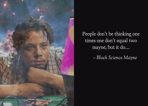 A Quote From Black Science Mayne Is Next To A Picture Of A Man GIF
