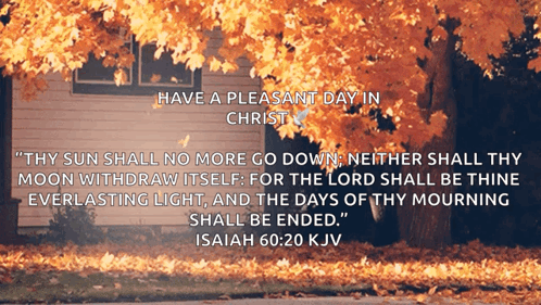 A Quote From Isaiah 60:20 Kjv Is Displayed In Front Of A Tree GIF