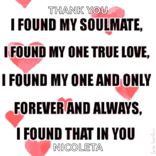 A Quote That Says Thank You I Found My Soulmate I Found My One True Love I Found My One And Only Forever And Always GIF