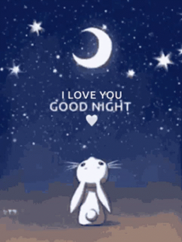 a rabbit is looking up at the moon with the words `` i love you good night '' written below it .