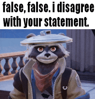 A Raccoon With A Trash Can On His Head And The Words " False False I Disagree With Your Statement " GIF