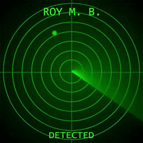 A Radar Screen Shows That Roy M. B. Has Been Detected . GIF