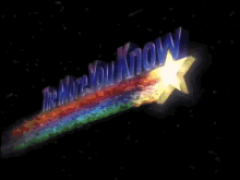 A Rainbow Colored Shooting Star With The Words " Do You Know " In The Background GIF