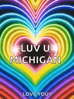 a rainbow heart with the words luv u michigan on it