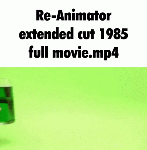 A Re-Animator Extended Cut 1985 Full Movie.mp4 Is Being Shown GIF