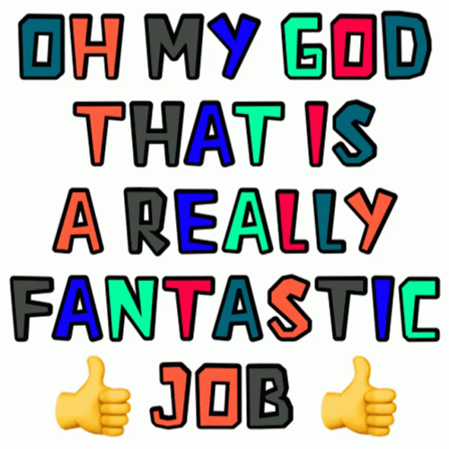 A Really Fantastic Job GIF