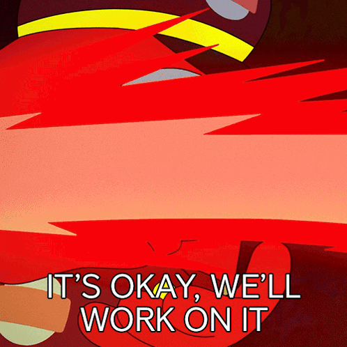 A Red Background With The Words " It 'S Okay We 'Ll Work On It " On It GIF