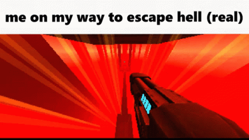 A Red Background With The Words Me On My Way To Escape Hell GIF
