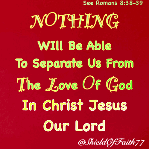 A Red Background With The Words Nothing Will Be Able To Separate Us From The Love Of God In Christ Jesus GIF