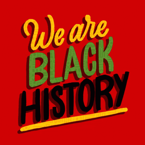 A Red Background With The Words " We Are Black History " On It GIF