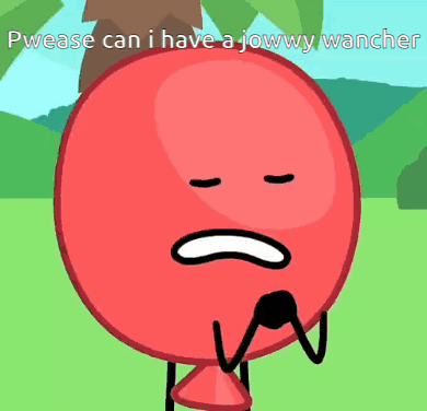 A Red Balloon With A Sad Face And The Words Pwease Can I Have A Jowwy Wancher GIF