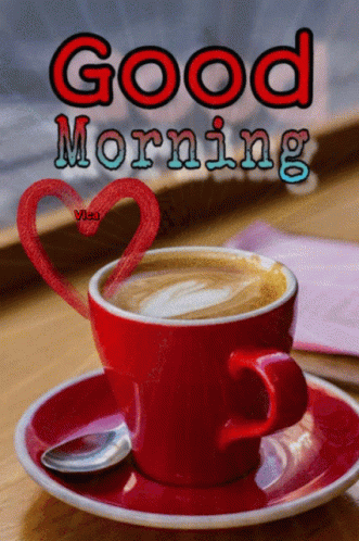 A Red Cup Of Coffee On A Saucer With The Words " Good Morning " Written Above It GIF