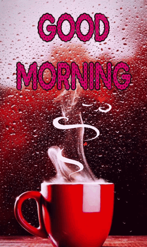 A Red Cup Of Coffee With Smoke Coming Out Of It And The Words Good Morning GIF